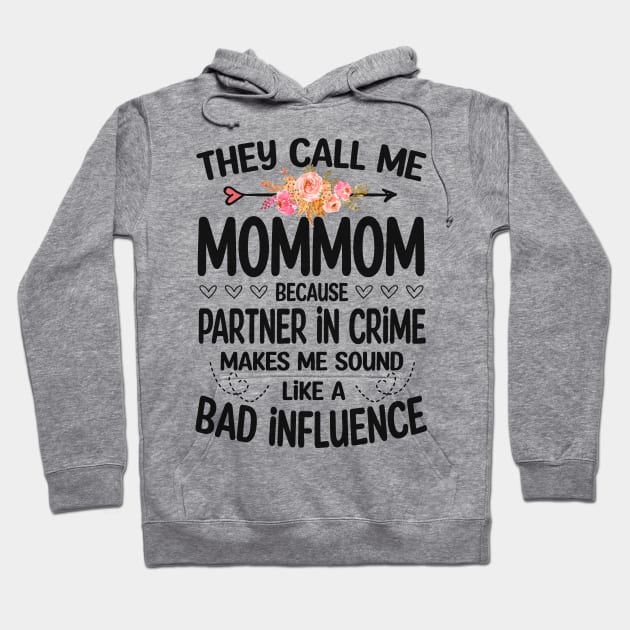 Mommom - they call me Mommom Hoodie by Bagshaw Gravity
